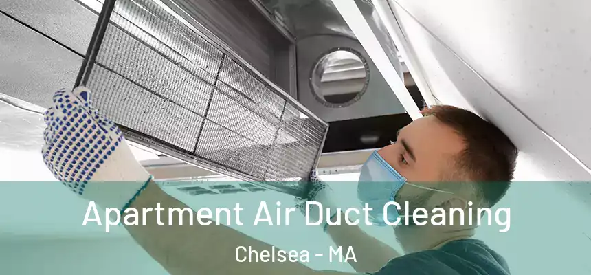  Apartment Air Duct Cleaning Chelsea - MA